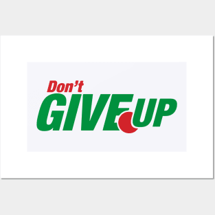 Don't give up Posters and Art